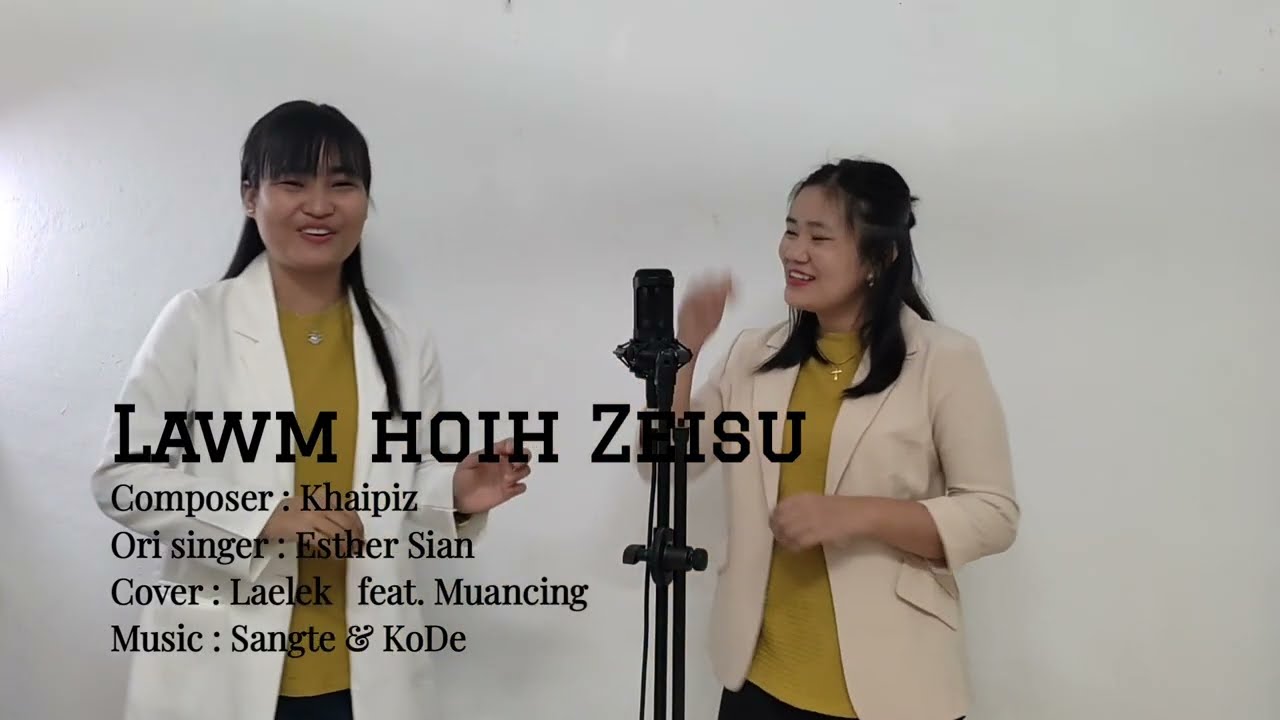 Esther Sian - Lawm Hoih Zeisu cover Lealek ft. Muancing