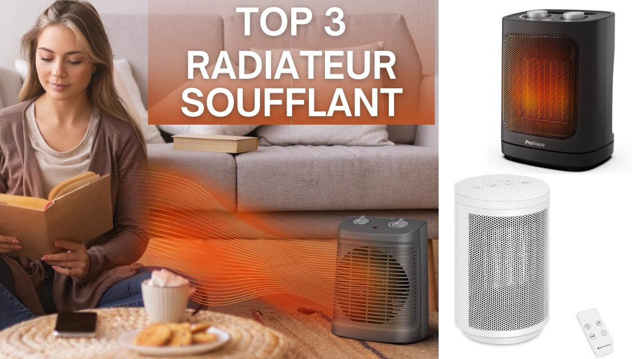 TOP 3 : Meilleur Radiateur Soufflant 2024