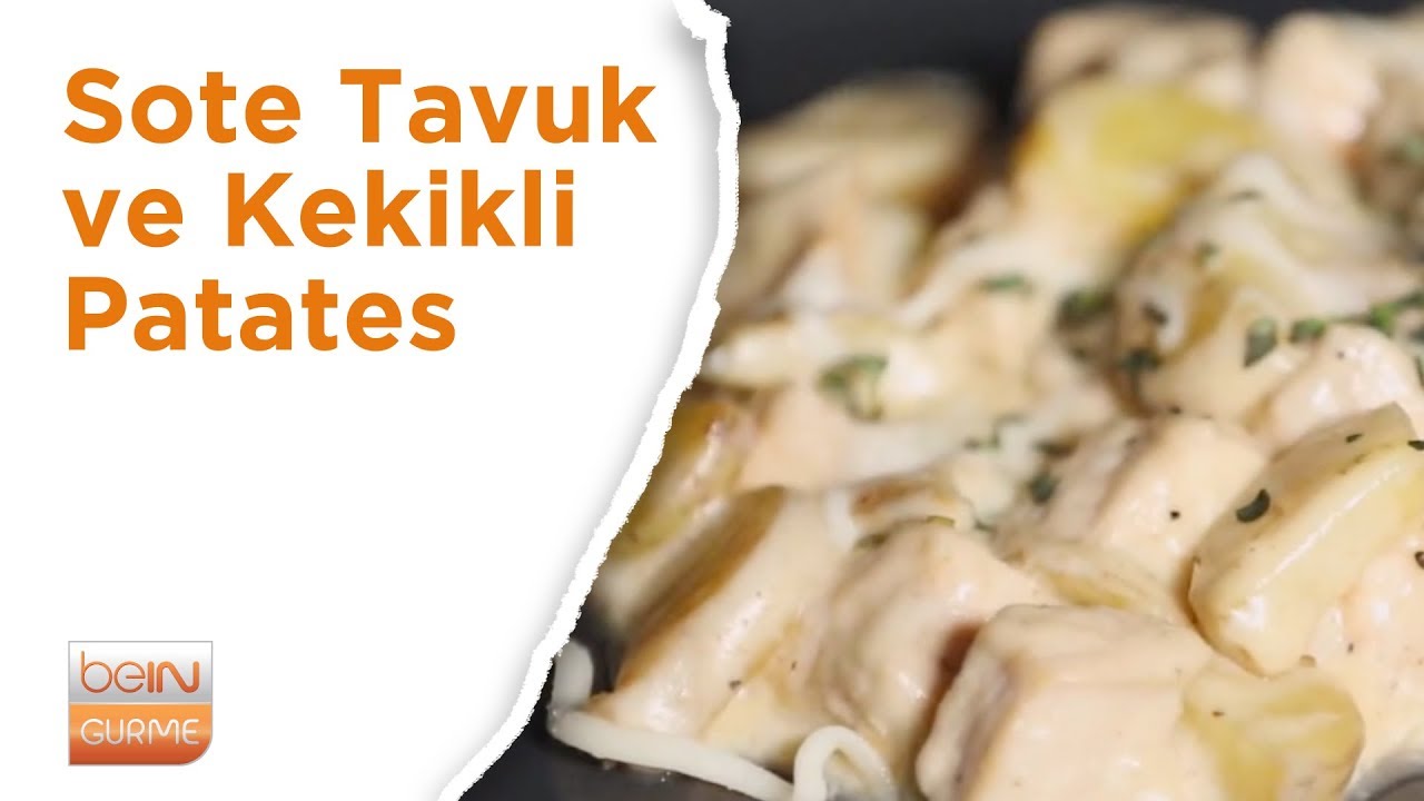 🥘 Tavuk Sote ve Kekikli Soslu Patates | İmza Yemekler | beIN GURME