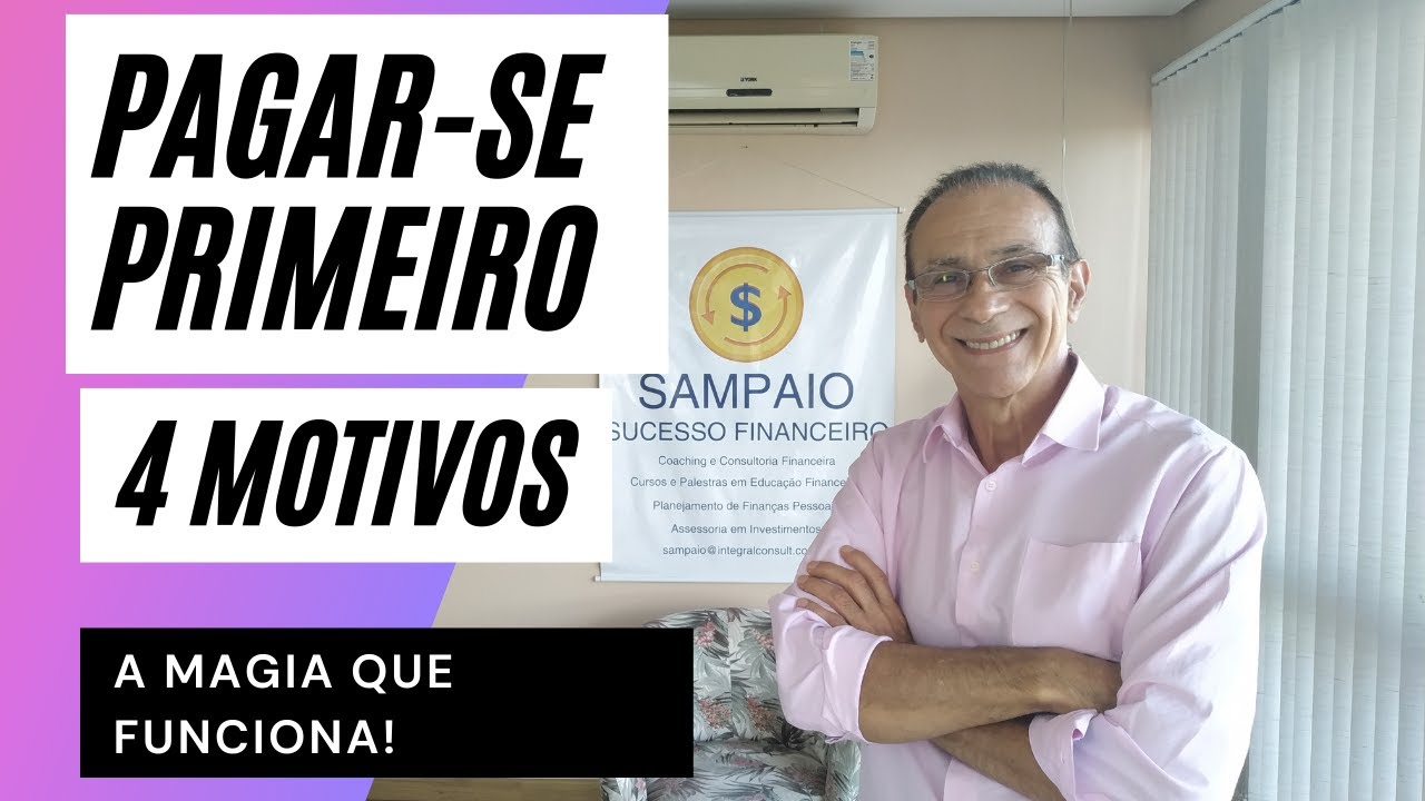 A Magia Poderosa do PAGAR-SE PRIMEIRO-4 Motivos