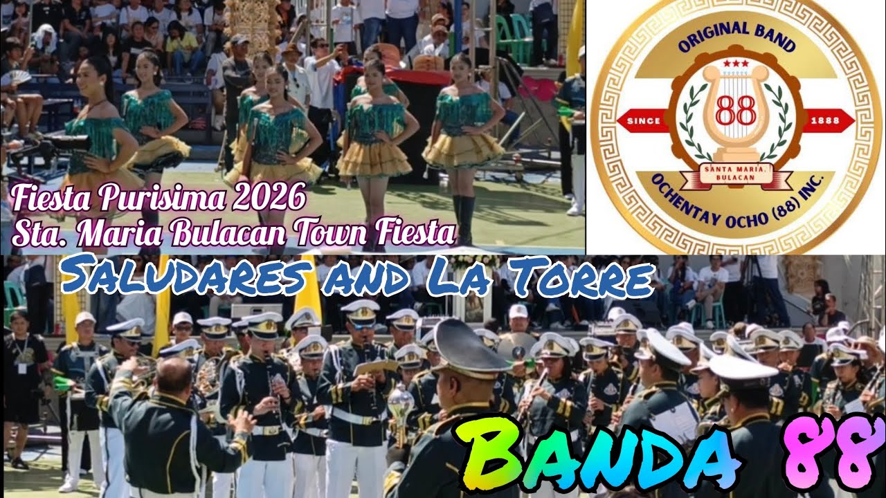 BANDA 88 | STA. MARIA BULACAN TOWN FIESTA 2026 | SALUDARES AND LA TORRE