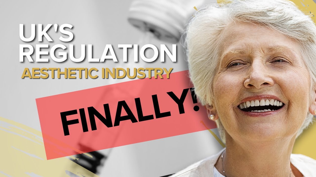 UK Govt Proposal to regulate aesthetic treatments in 2023? | Botox Regulation in UK