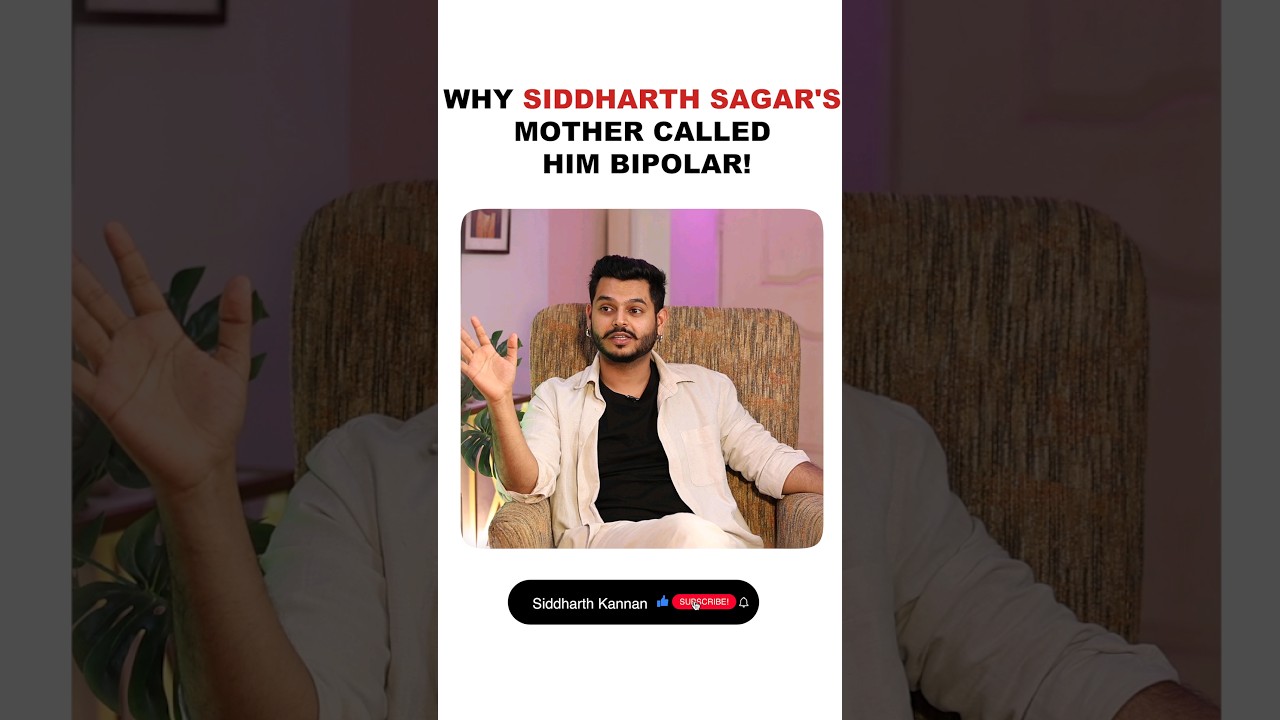 When Siddharth Sagar's mother called him a bipolar!