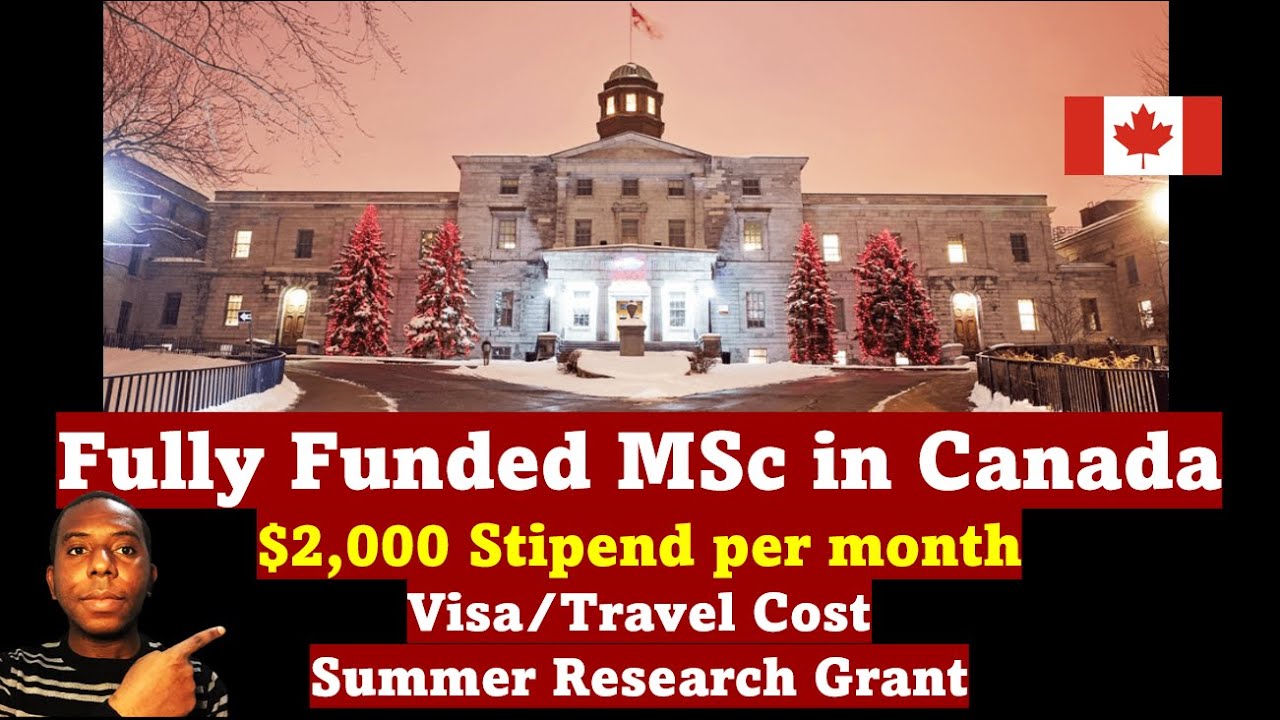 Fully Funded MSc in Canada: $2,000 Monthly Stipend: McCall MacBain Scholarship
