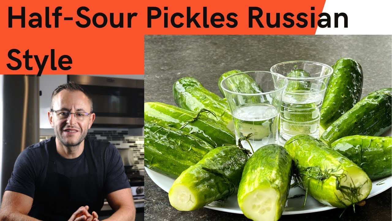 Easy Recipe Half-Sour Pickles Russian Style. How to make Half Sour Pickles