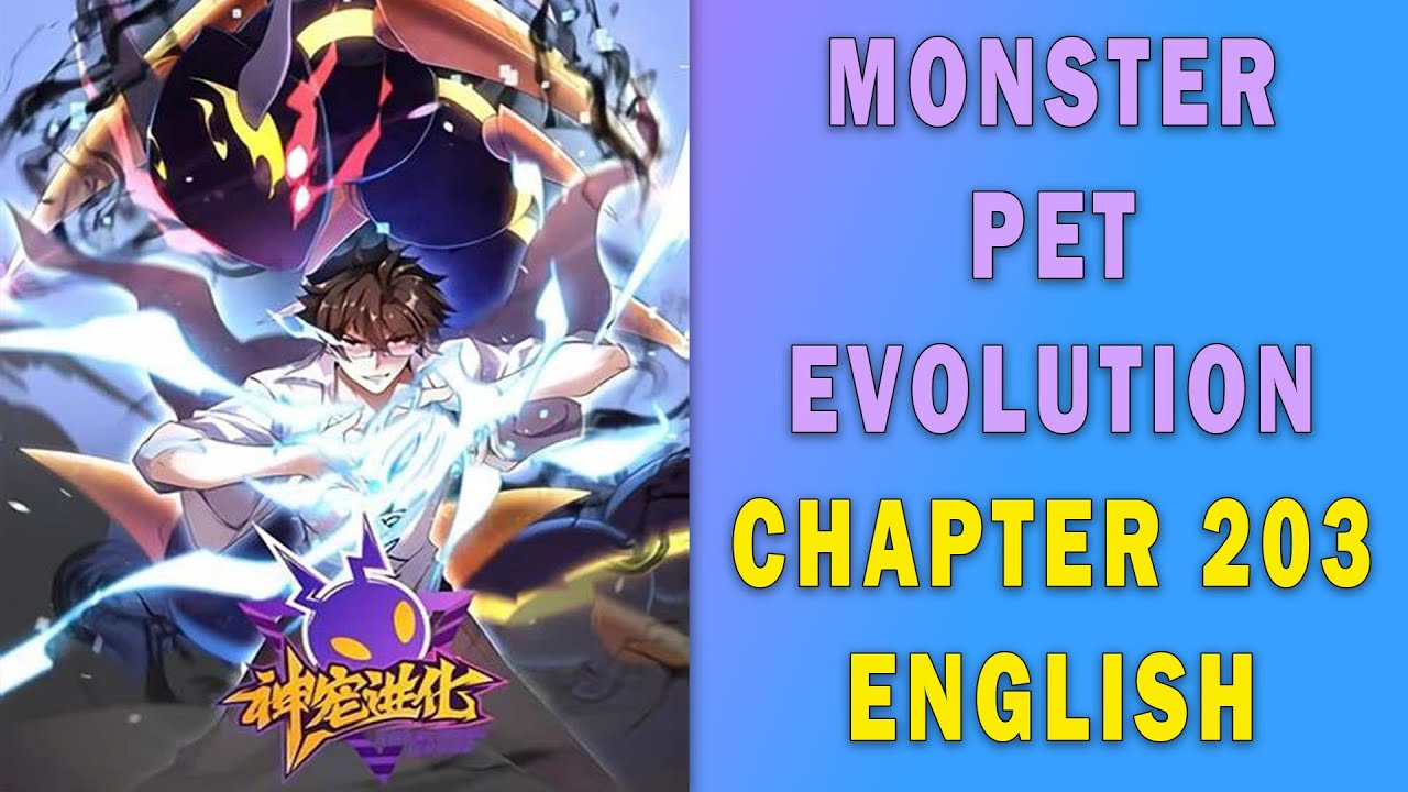 Monster Pet Evolution Chapter 203 English