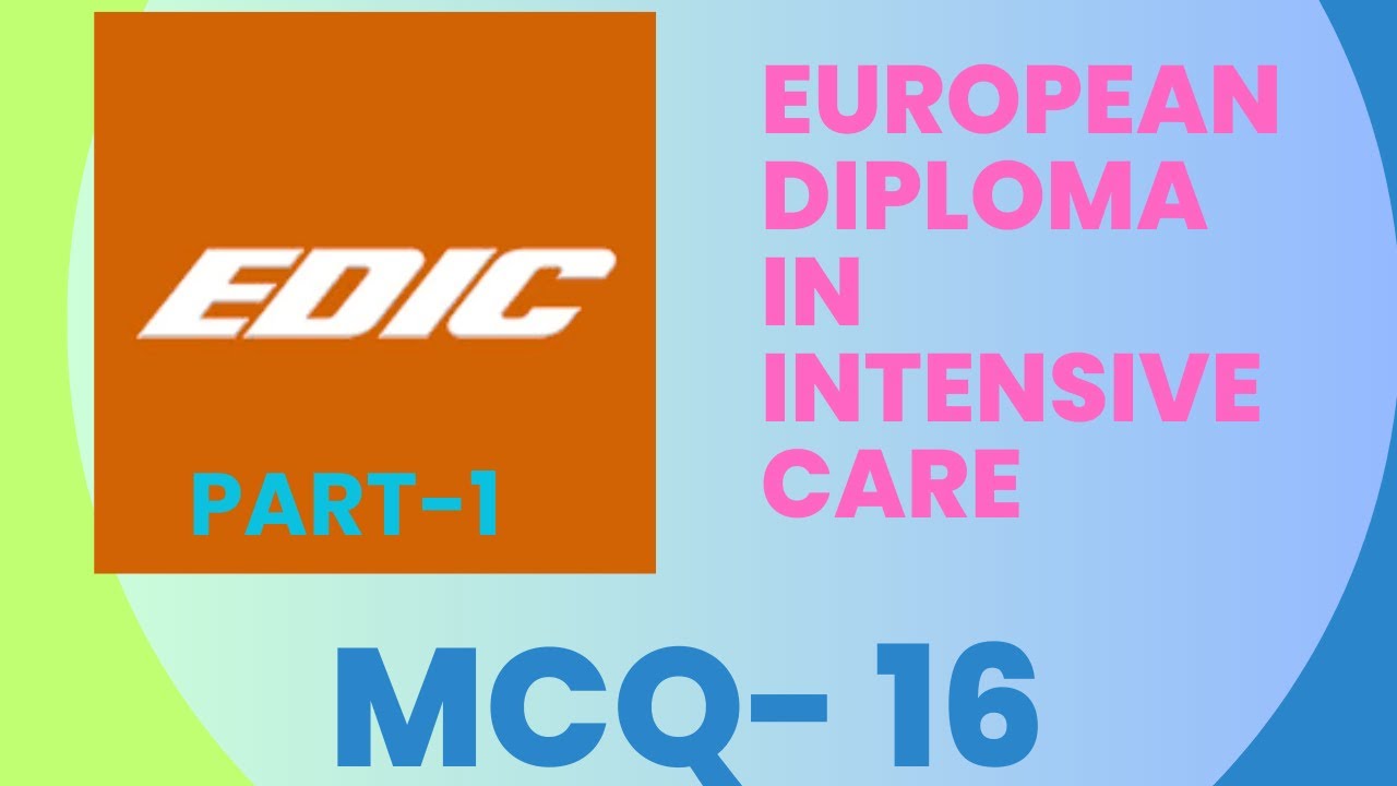 European Diploma in Intensive Care- Part 1: Multiple Choice Questions 16 (Therapeutics)