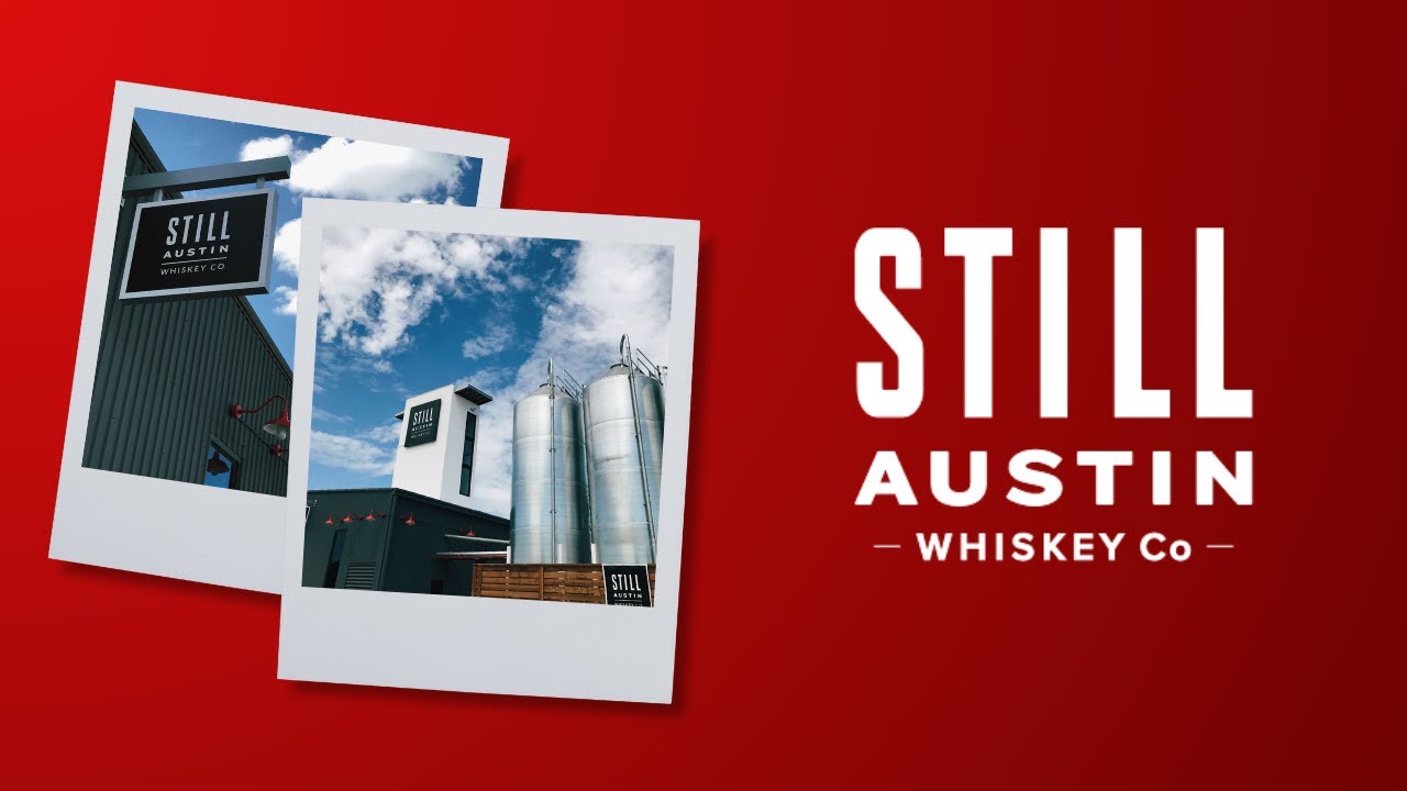 Still Austin Whiskey Co. | Distillery Walkthrough