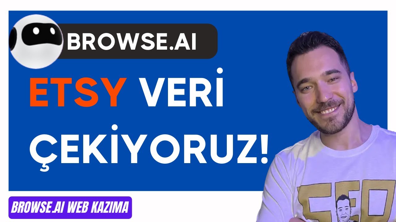 Browse.ai Kullanarak ETSY'den Veri &Ccedil;ekiyoruz! Yapay Zeka Veri Kazıma