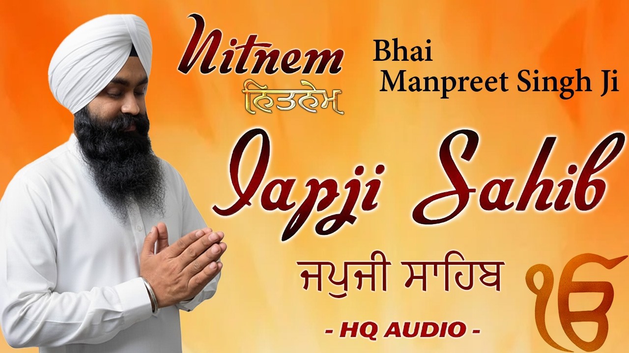 Japji Sahib Full Nitnem Path - Bhai Manpreet Singh Ji - Nitnem Bani - Morning Sikh Prayer 2026