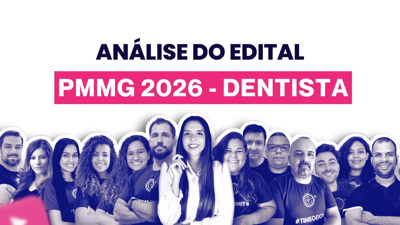 ANÁLISE DO EDITAL - DENTISTA - PMMG 2026