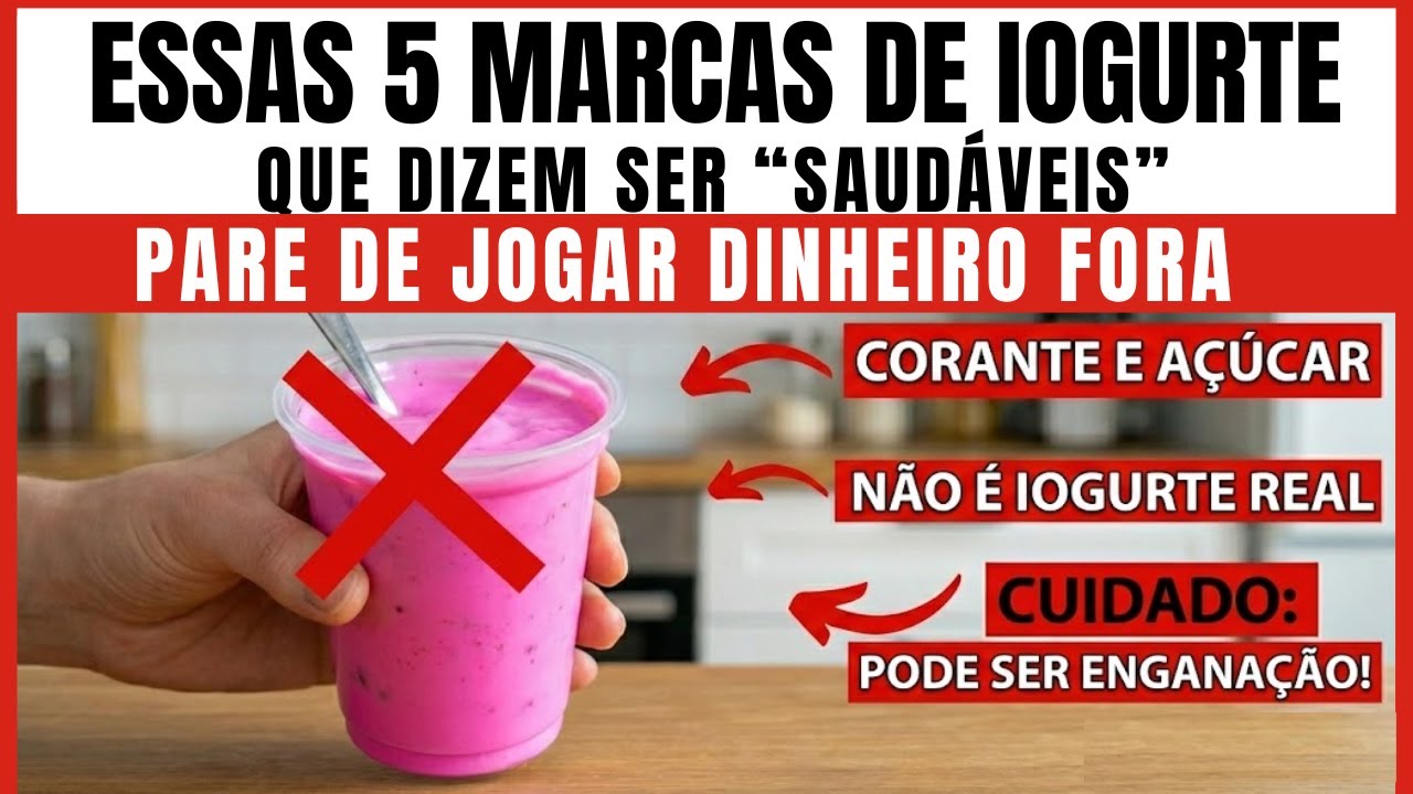 5 MARCAS de IOGURTE QUE DIZEM SER 