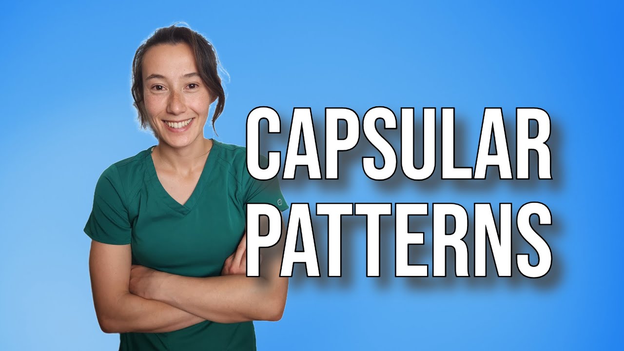 Capsular Patterns