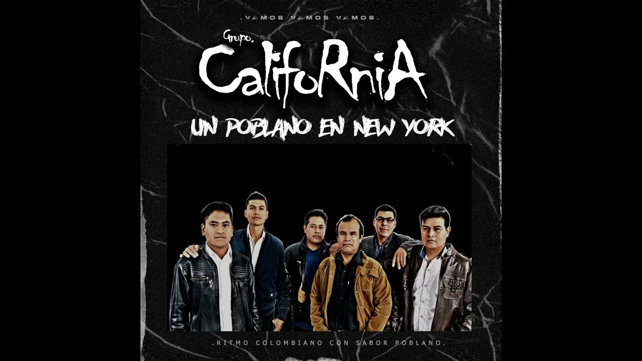 Grupo California - Un Poblano en Nueva York