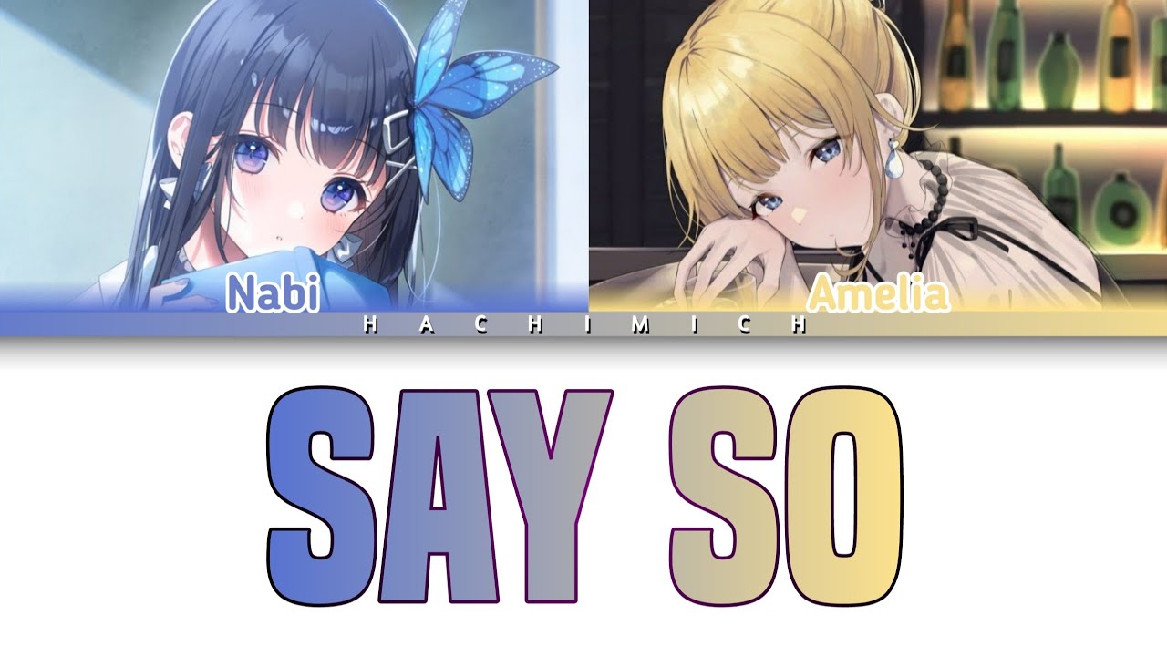 Doja Cat - Say So (Japanese Ver.) Nabi & Amelia cover - Color Coded Lyrics (Romaji/Kanji/English)