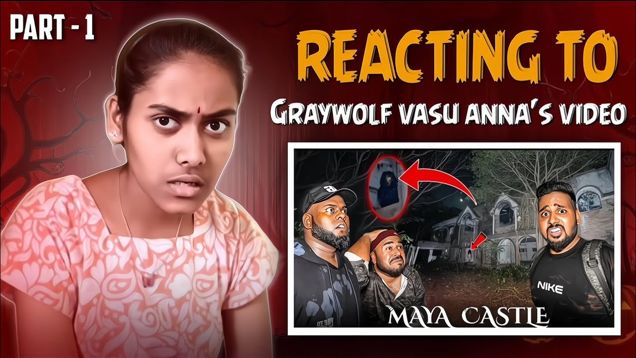 MAYA CASTLE PART - 1|Reacting to @graywolfvasu  anna|Shree Vibes|tamil