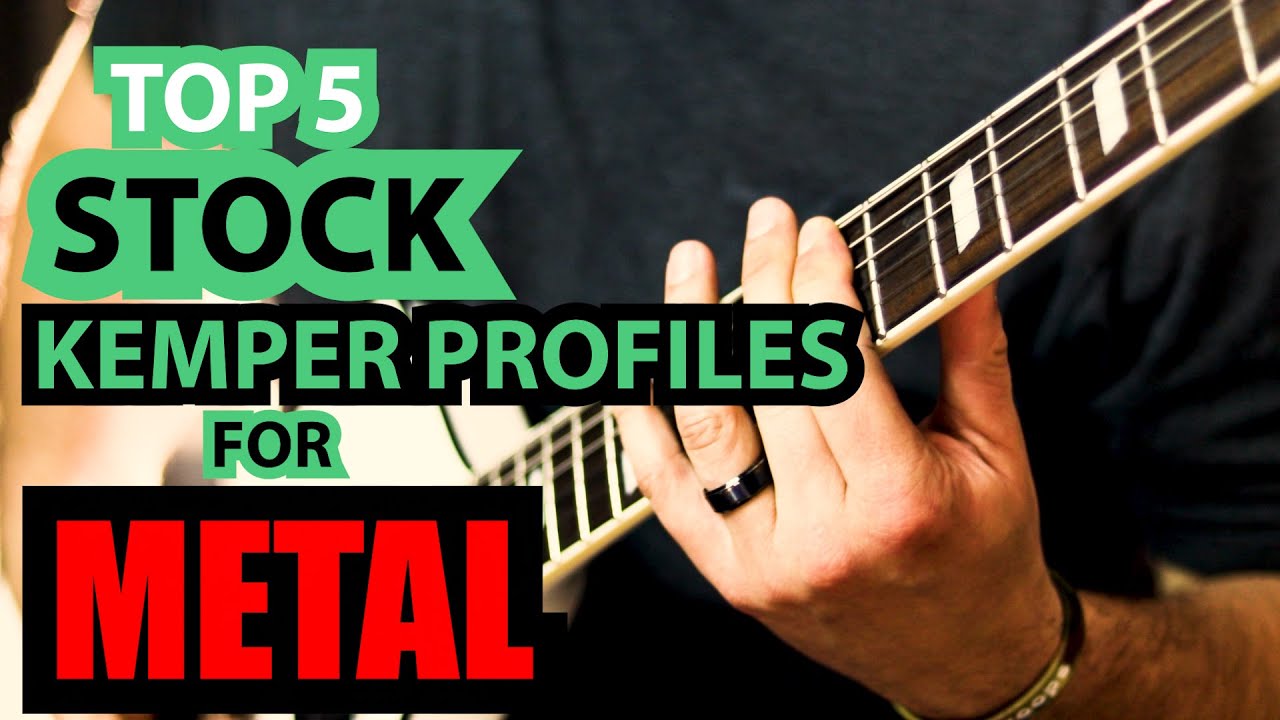 Top 5 STOCK Kemper Profiles for METAL