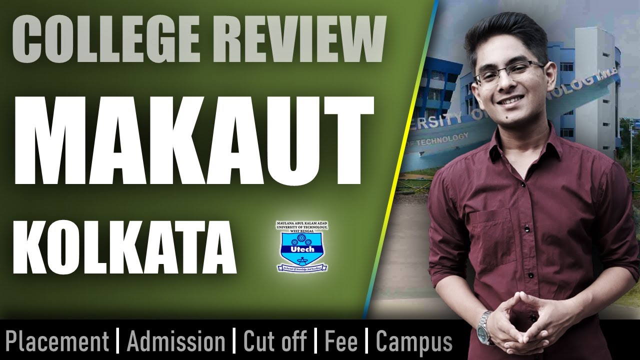 MAKAUT Kolkata college review | admission, placement, cutoff, fee, campus