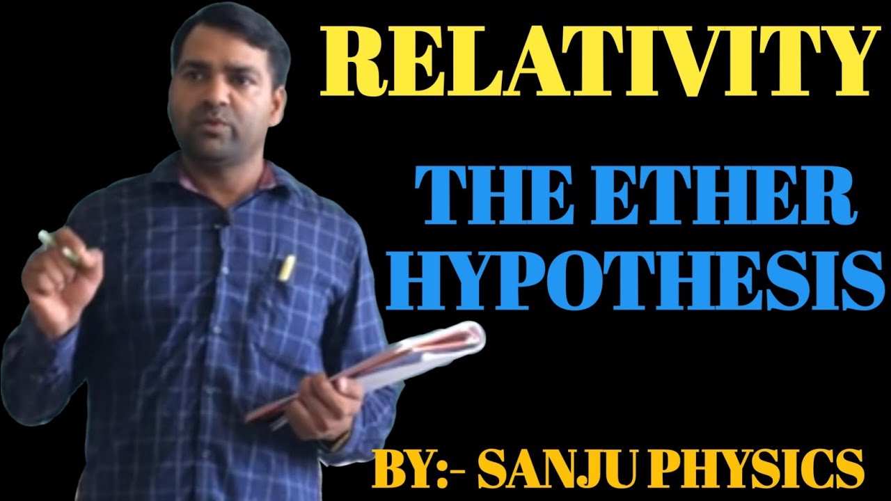 LEC-9 THE ETHER HYPOTHESIS