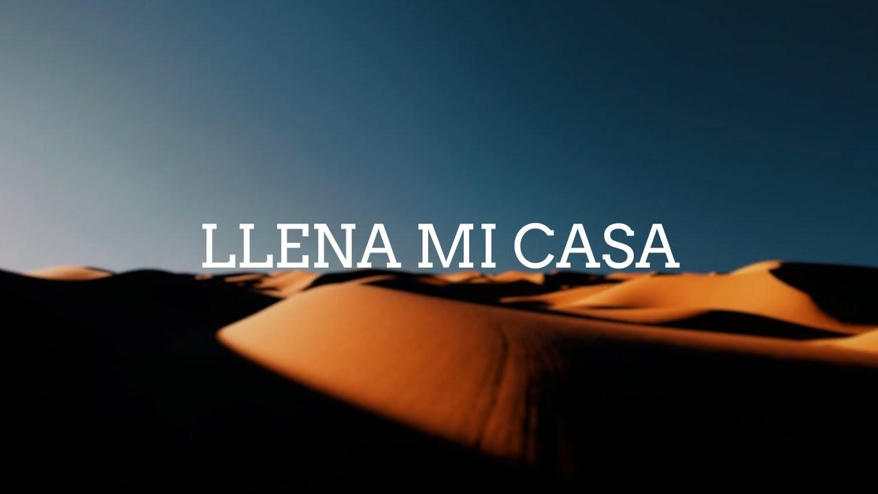 LLENA MI CASA _  ELVIS LÓPEZ  