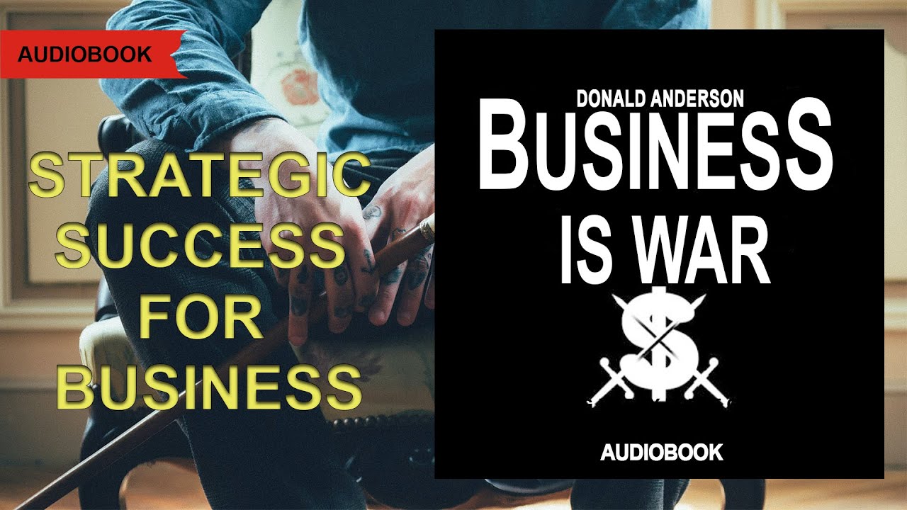Business is war. Donald Anderson. [Audiobook]