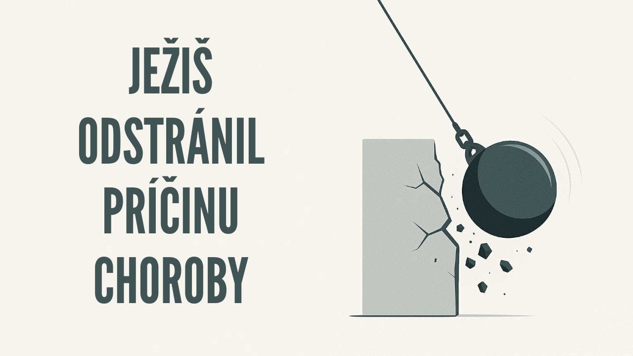 7.9. Ježiš odstránil príčinu choroby