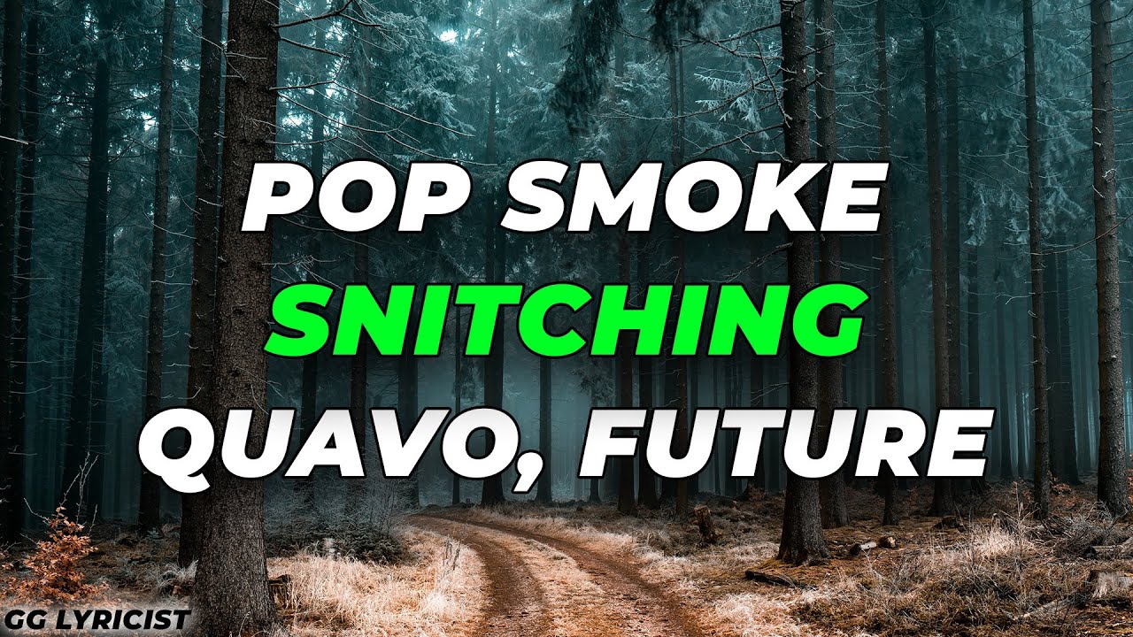 Pop Smoke ft. Quavo & Future - SNITCHING (Lyrics)