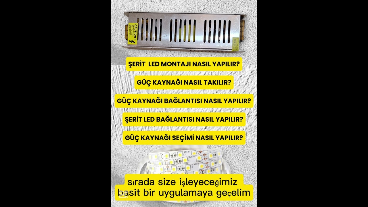 ŞERİT LED VE TRAFO MONTAJI NASIL YAPILIR? LED MONTAJI NASIL YAPILIR? TRAFO / G&Uuml;&Ccedil; KAYNAĞI BAĞLANTISI?