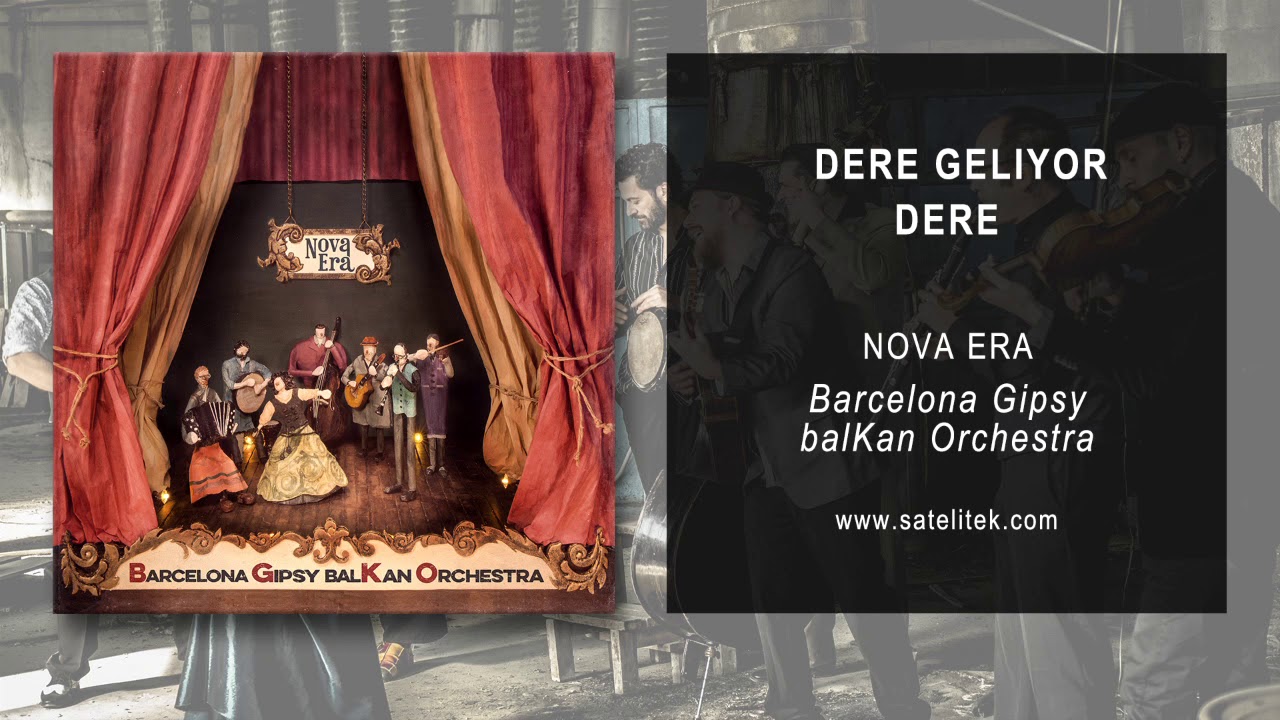 Barcelona Gipsy balKan Orchestra - Dere Geliyor Dere (Official Audio)