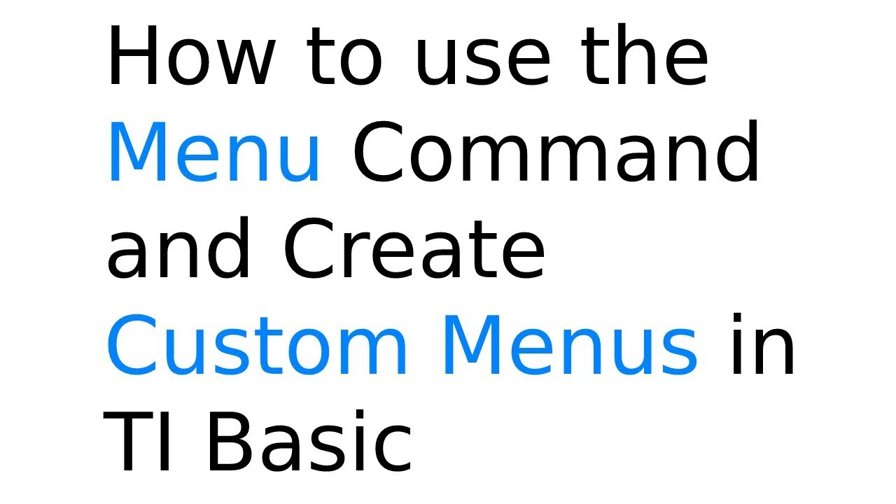 How to Use the Menu Command and Make Custom Menus in TI Basic