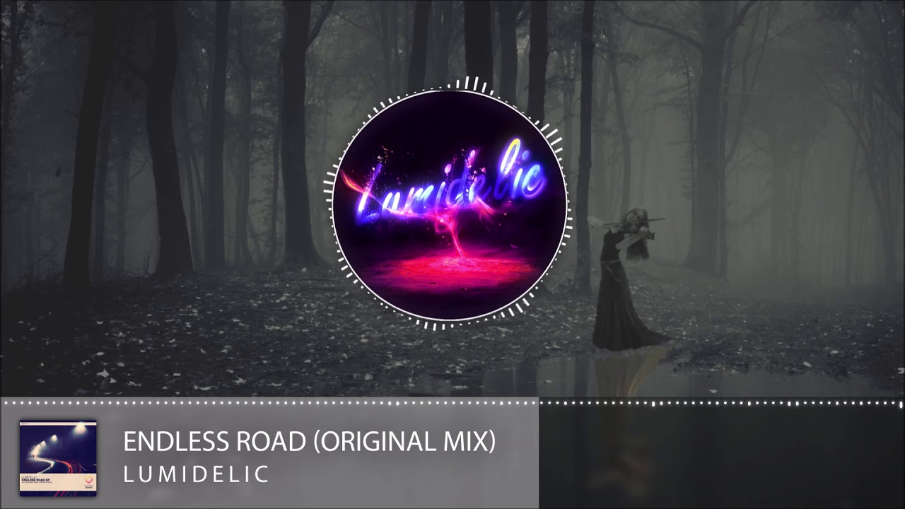 Lumidelic - Endless Road