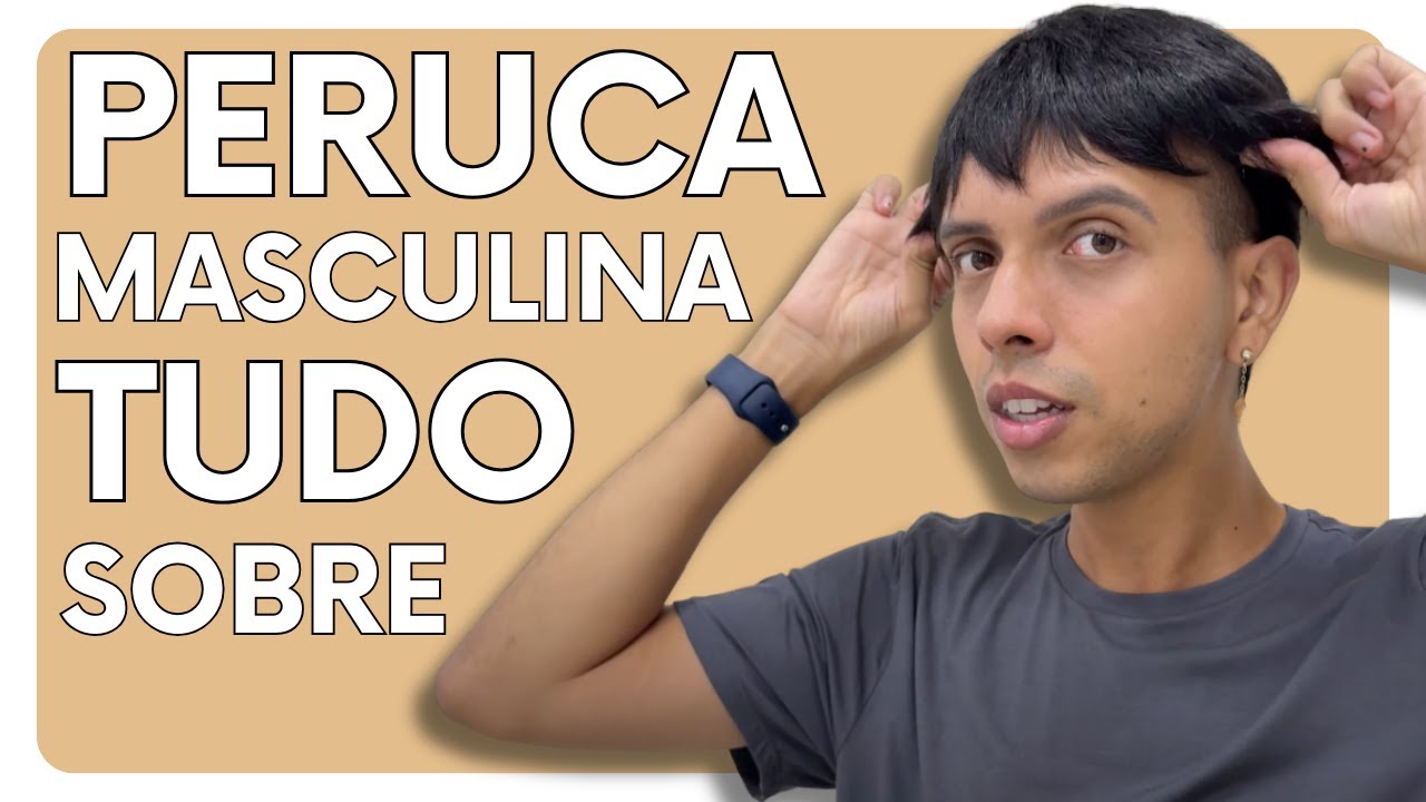 TUDO QUE VOC&Ecirc; PRECISA SABER SOBRE PERUCAS MASCULINAS