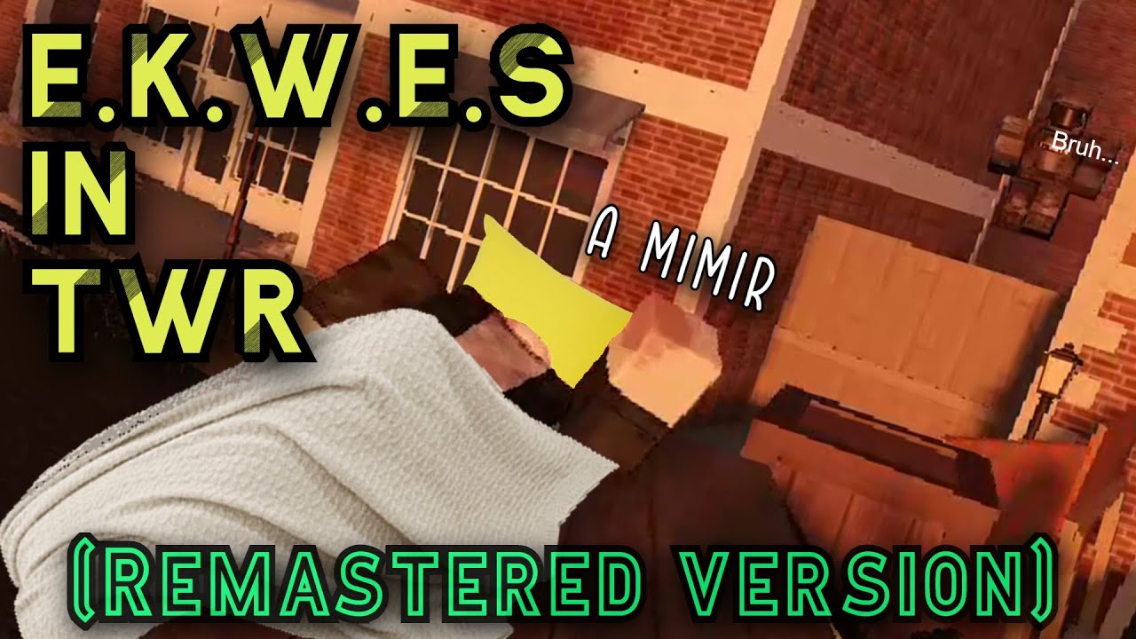 *Remastered Version* E.K.W.E.S | Roblox: Those Who Remain