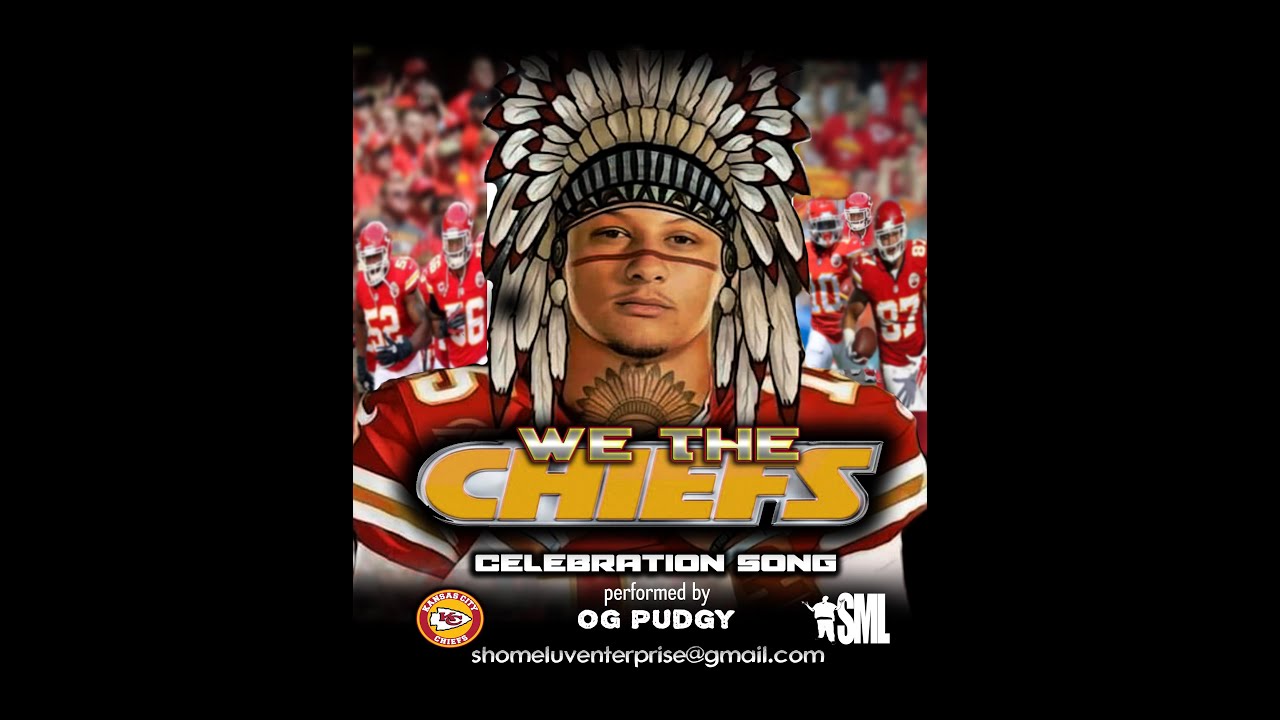We The Chiefs (ft. OG Pudgy) KC Chiefs celebration song 2020