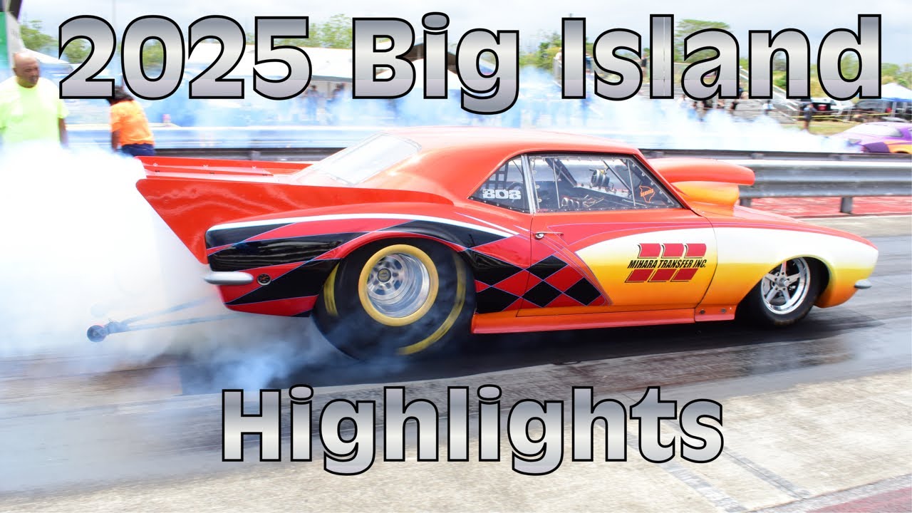 2025 Highlights - Big Island Drag Racing Action