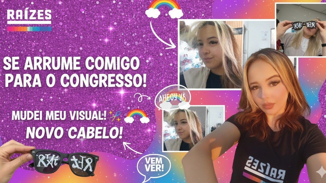 - ARRUME SE COMIGO PARA O CONGRESSO ( RAÍZES ) mudei o visual 🥰