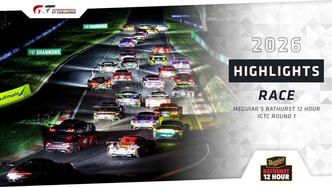 RACE HIGHLIGHTS | 2026  Bathurst 12 Hour + #IGTC