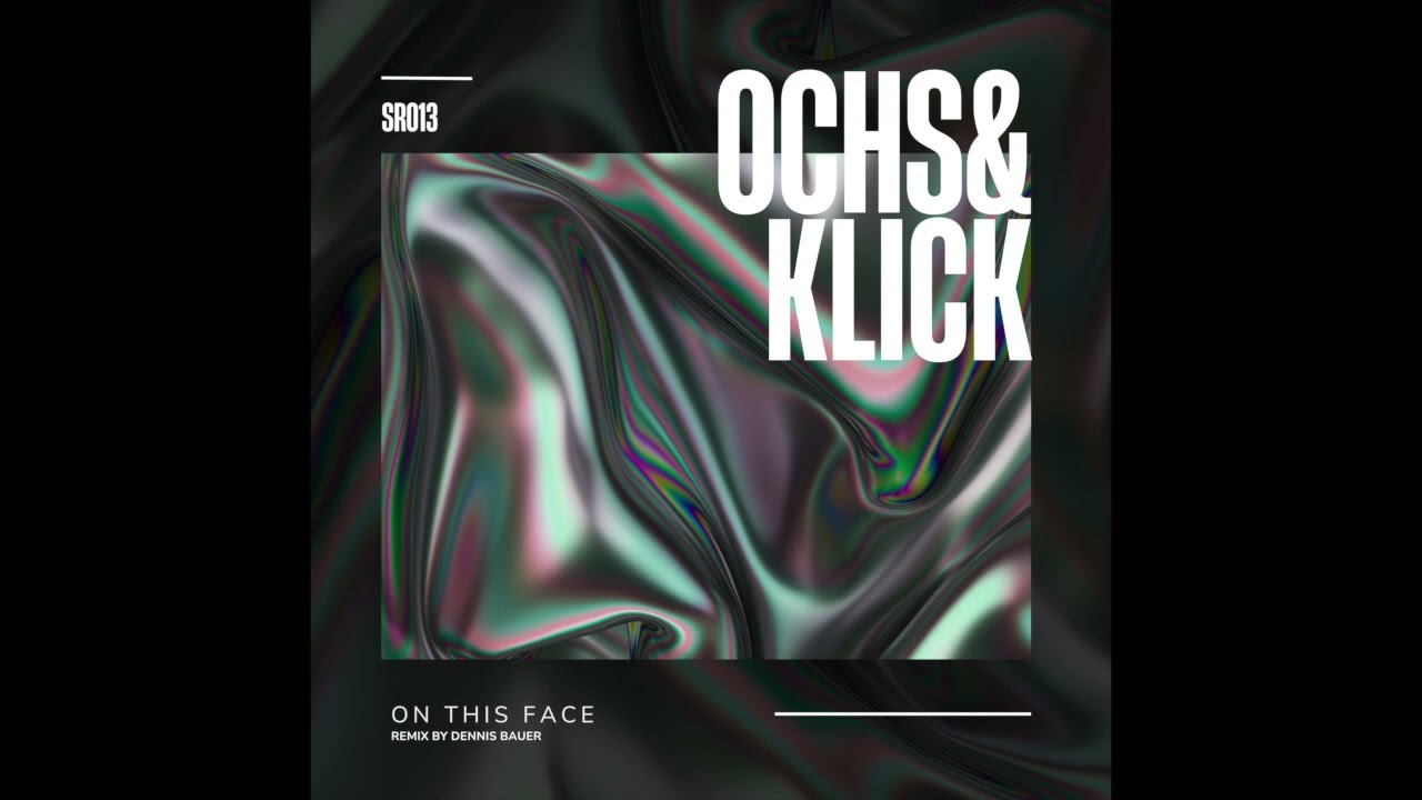OCHS & KLICK - On this face