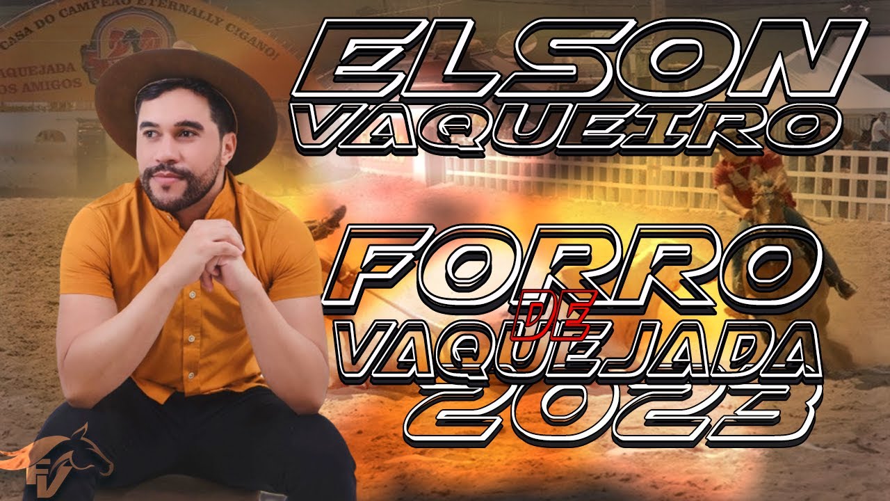 ELSON VAQUEIRO 2023 - FORR&Oacute; DE VAQUEJADA NO CIRCUITO 2023