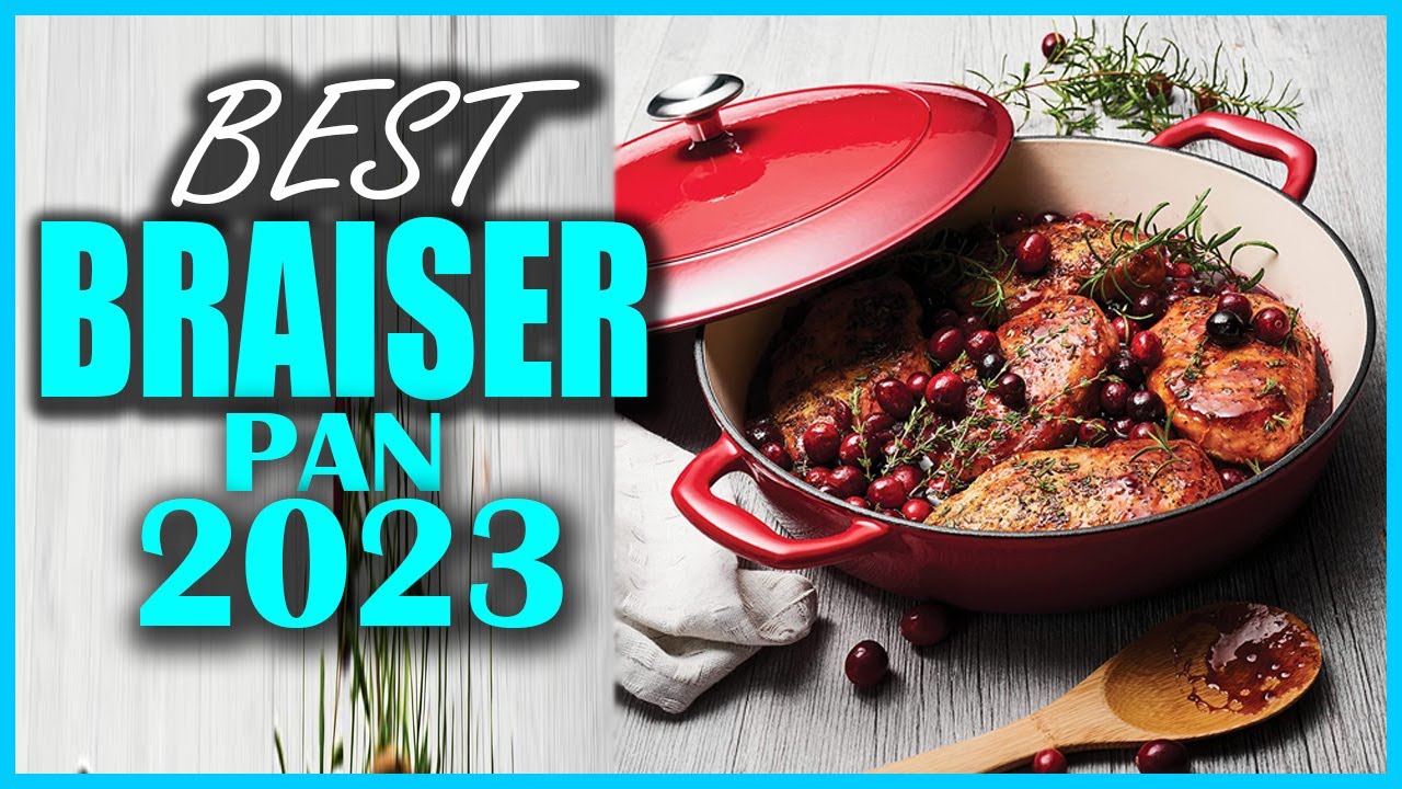 Top 10 Best Pan for Braising 2023 [don't buy one before watching this]