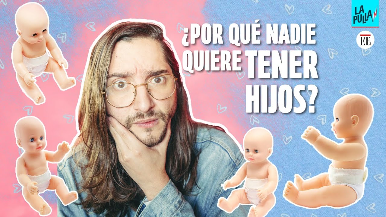 Por qué la gente ya no quiere tener hijos | La Pulla