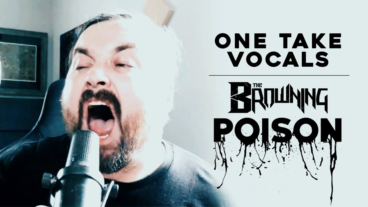 The Browning - Poison - One Take Vocal Performance
