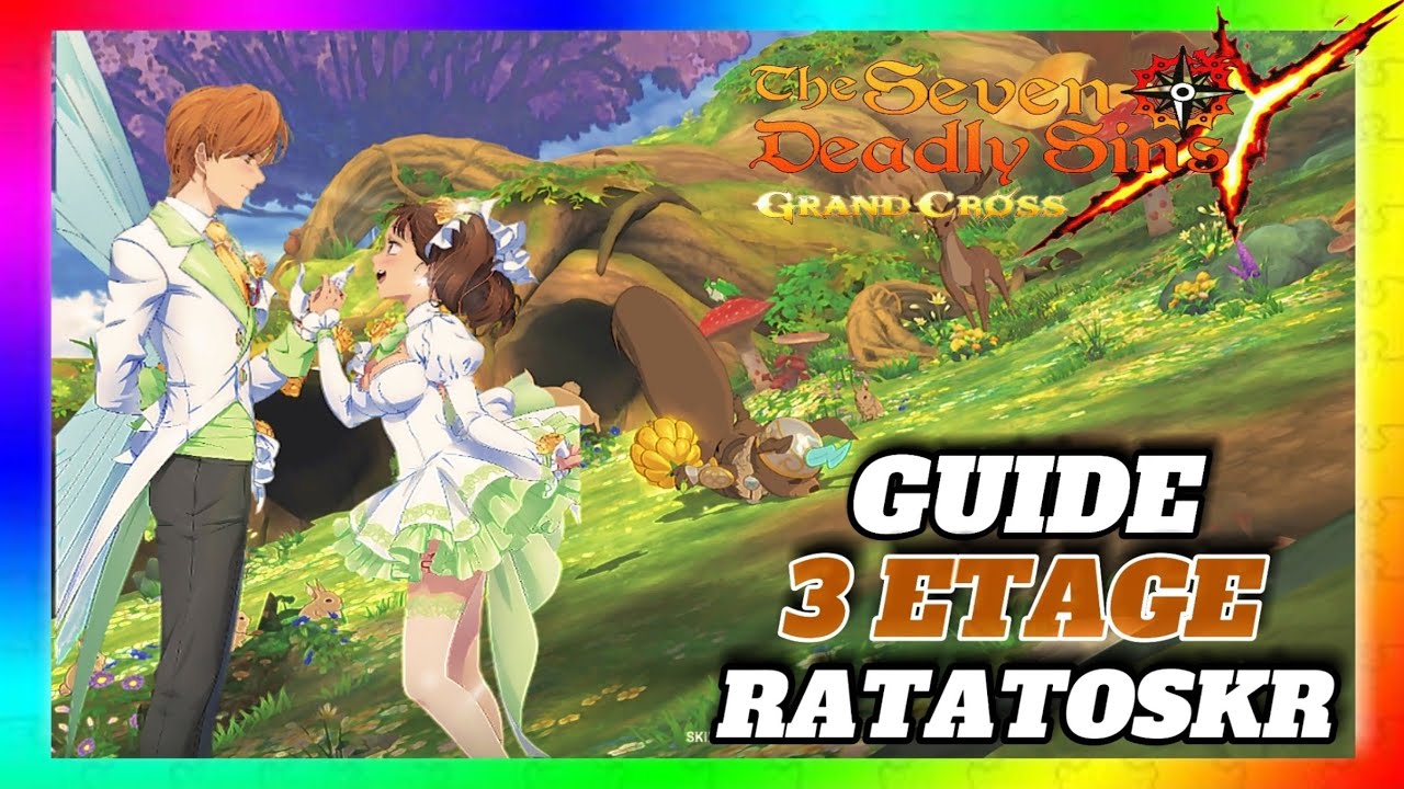 Guide complet des 3 étages de Ratatoskr - 7ds Grand Cross