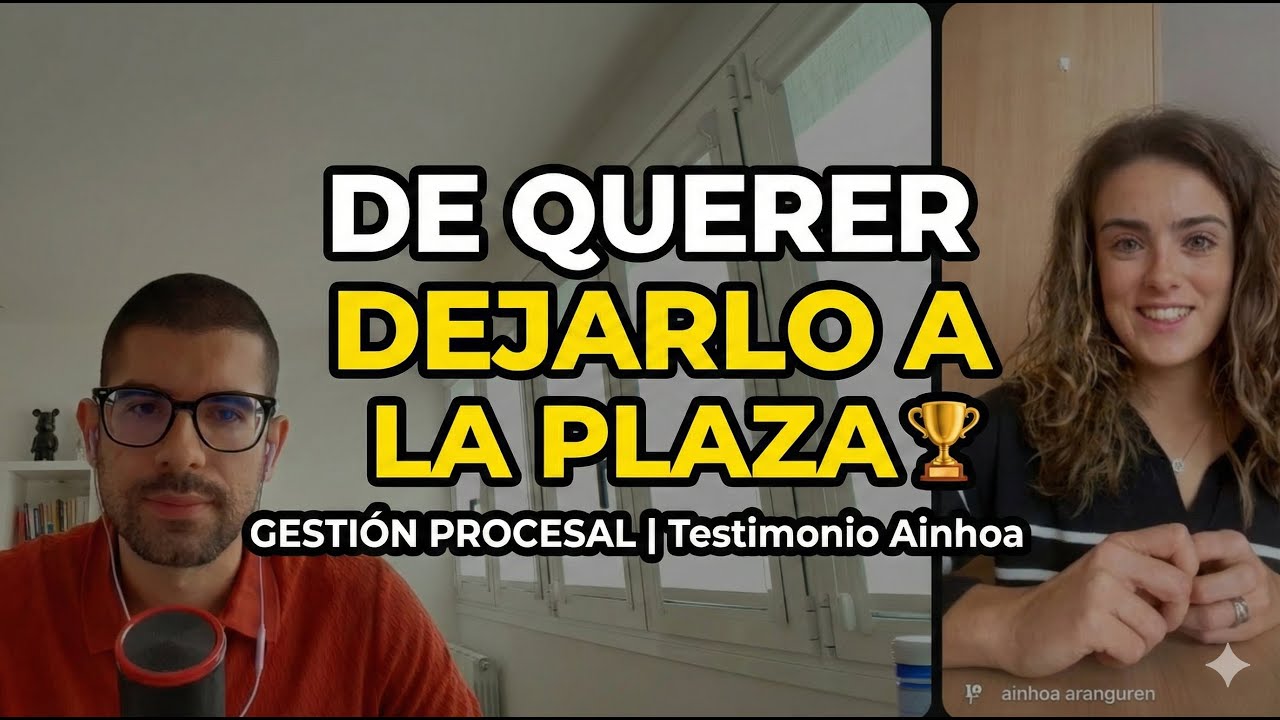 De la desmotivaci&oacute;n a la PLAZA de GESTI&Oacute;N Procesal |Testimonio Oposiciones Justicia