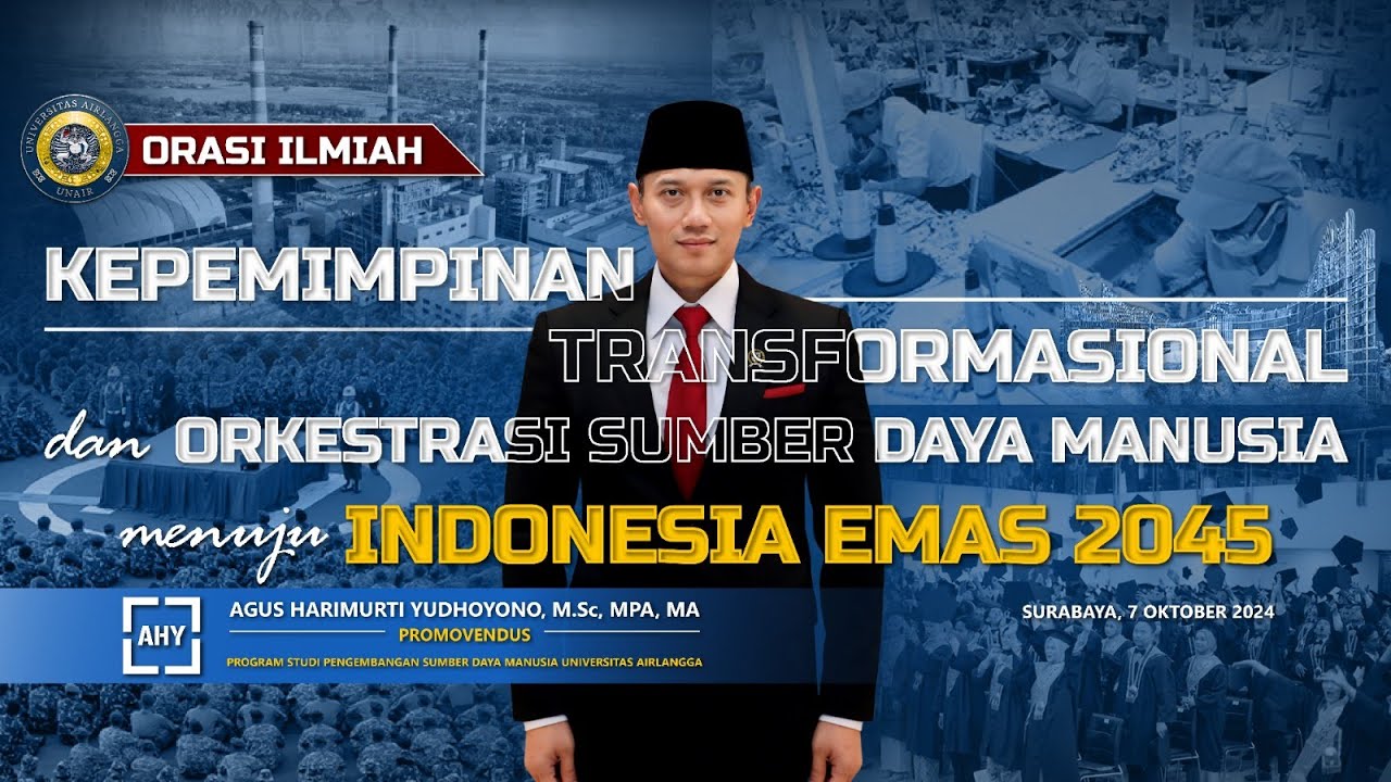 Ujian Doktor Terbuka Agus Harimurti Yudhoyono, M.Sc., M.P.A., M.A Prodi PENGEMBANGAN SDM UNAIR