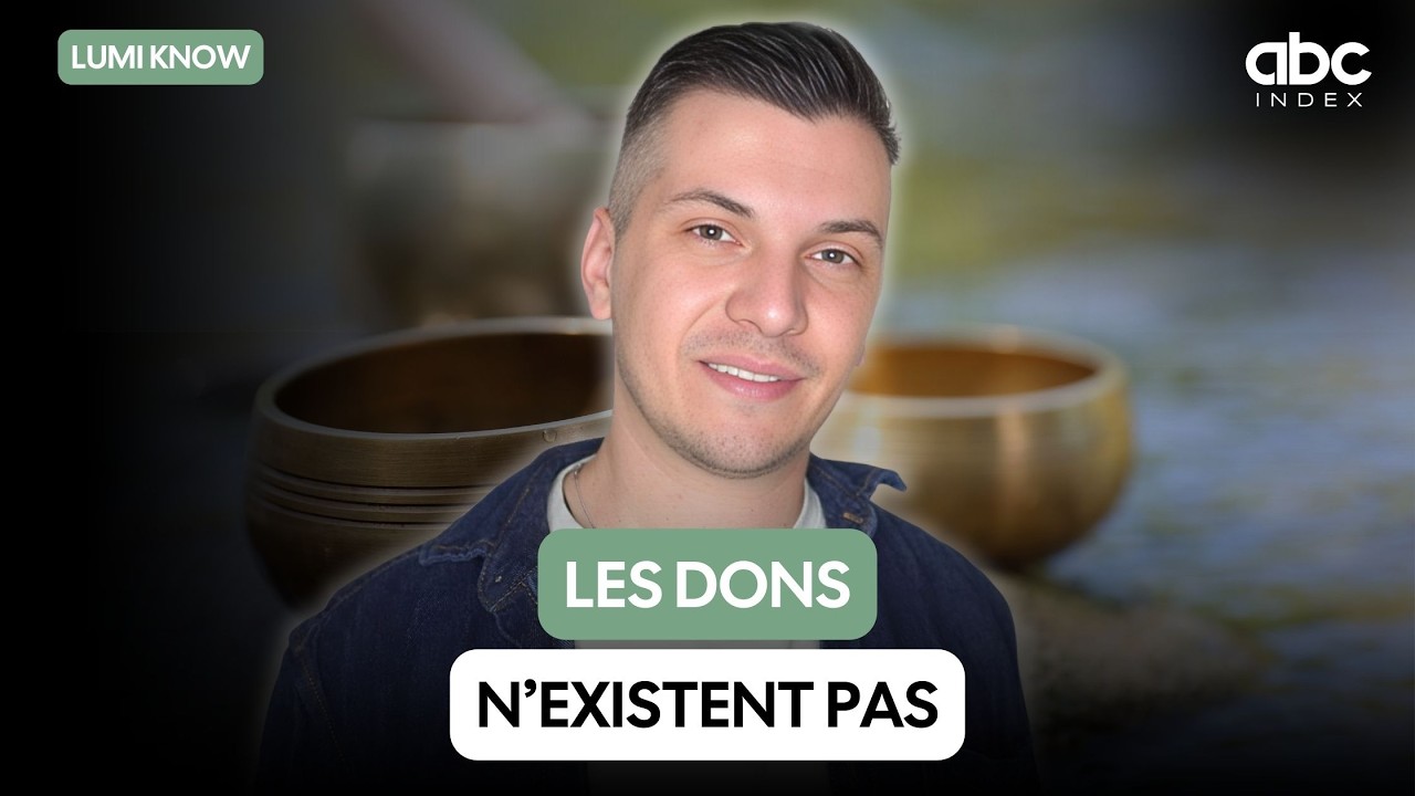 Les dons n'existent pas - Lumi KNOW