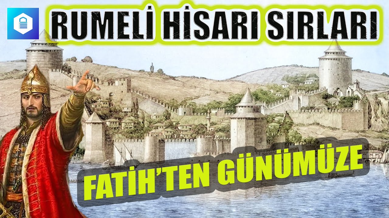 FATİH'TEN GÜNÜMÜZE RUMELİ HİSARI TARİHÇESİ / Belgesel film / Fatih Sultan Mehmet /  fetih 1453