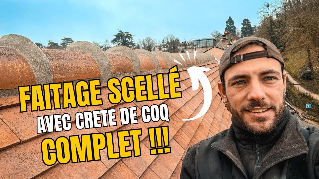 FAIRE UN FAITAGE SCELLÉ AVEC CRETE DE COQ DE A a Z