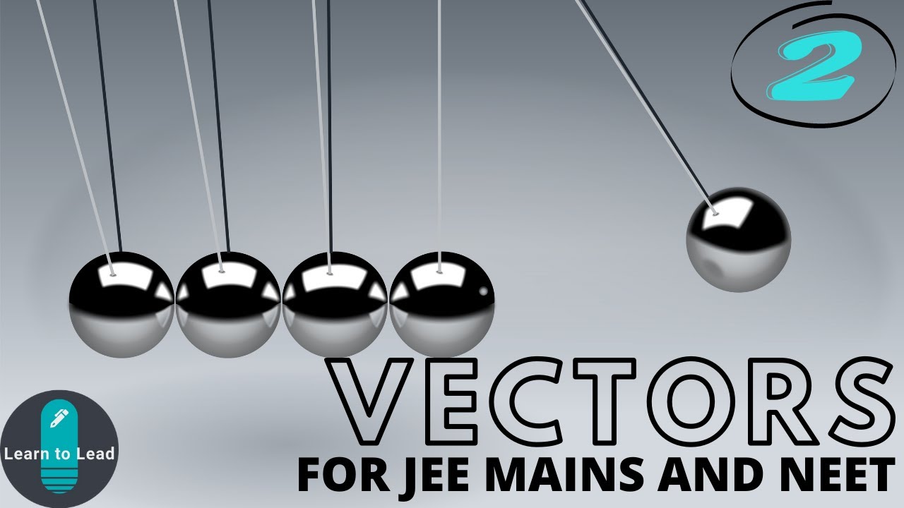 Vectors: 02 Component of vectors and unit vector.