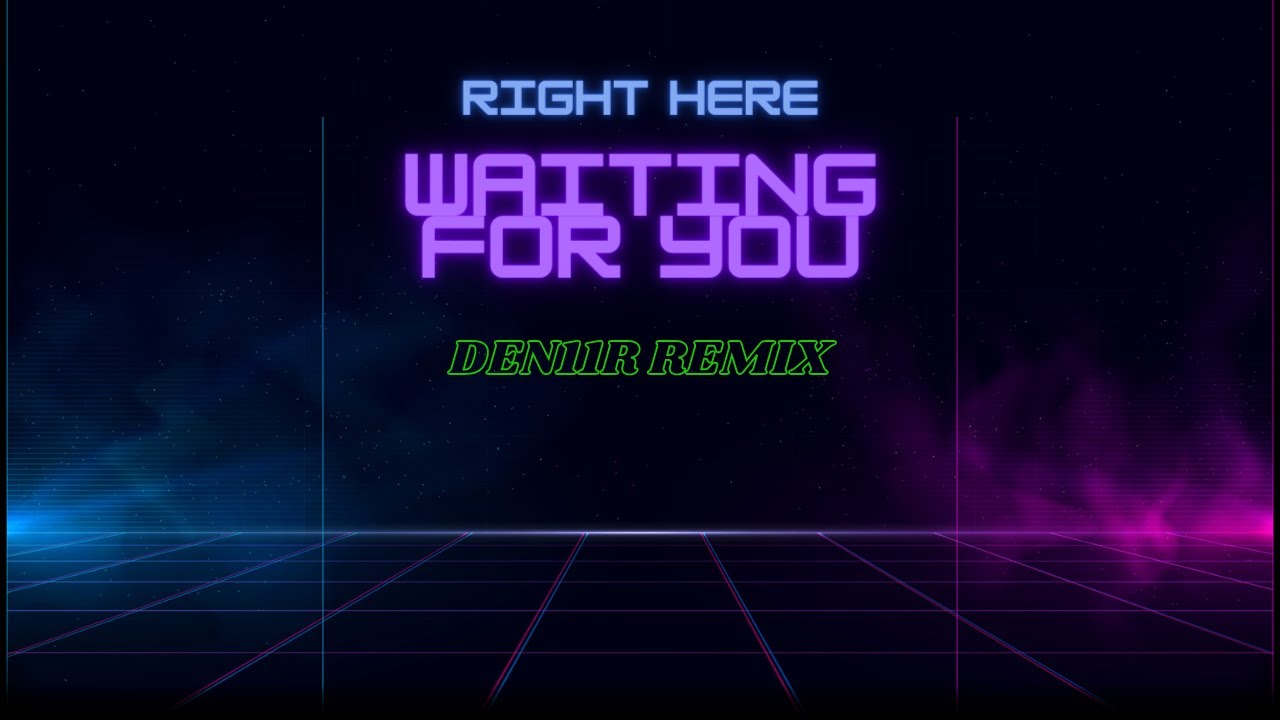 Richard Marx - Right Here Waiting For You (Den11r remix)